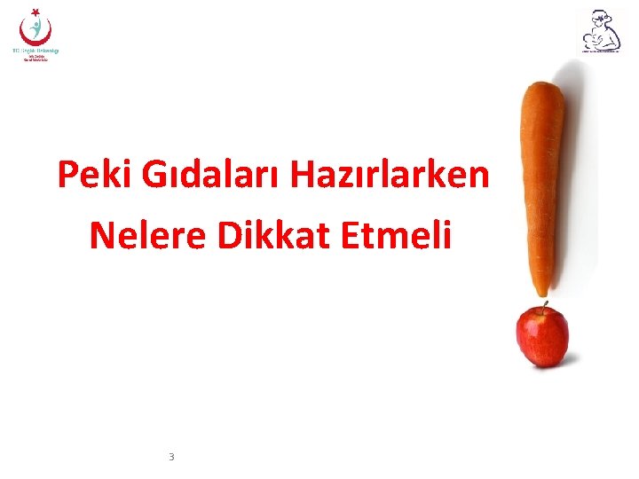 Peki Gıdaları Hazırlarken Nelere Dikkat Etmeli 3 