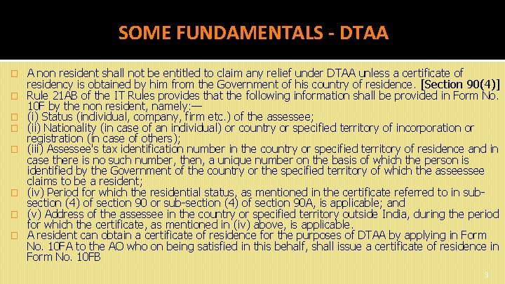 SOME FUNDAMENTALS - DTAA � � � � A non resident shall not be