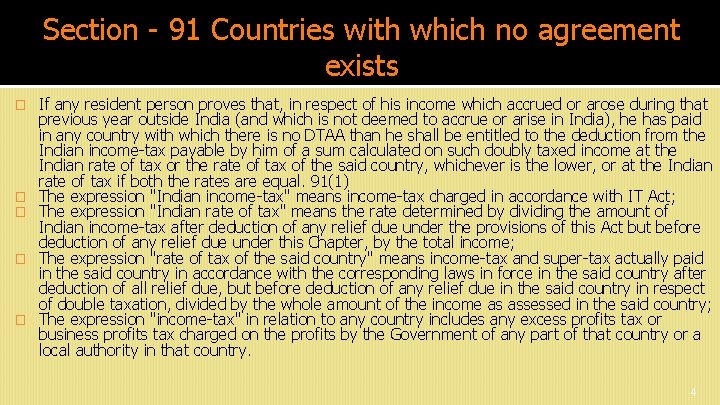 Section - 91 Countries with which no agreement exists � � � If any