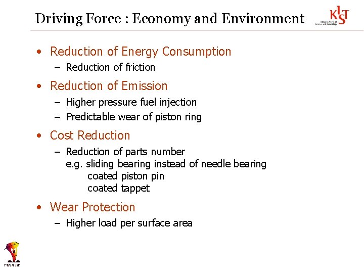 Driving Force : Economy and Environment • Reduction of Energy Consumption – Reduction of