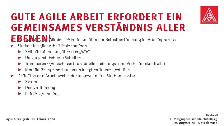 GUTE AGILE ARBEIT ERFORDERT EIN GEMEINSAMES VERSTÄNDNIS ALLER Bezug auf agiles Mindset Freiraum für