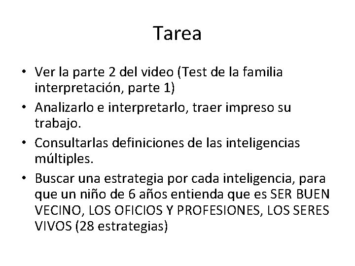 Tarea • Ver la parte 2 del video (Test de la familia interpretación, parte