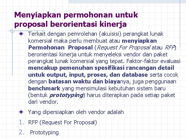 Menyiapkan permohonan untuk proposal berorientasi kinerja Terkait dengan pemrolehan (akuisisi) perangkat lunak komersial maka