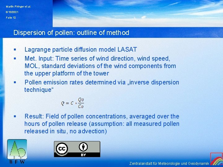 Martin Piringer et al. 6/10/2021 Folie 12 Dispersion of pollen: outline of method §