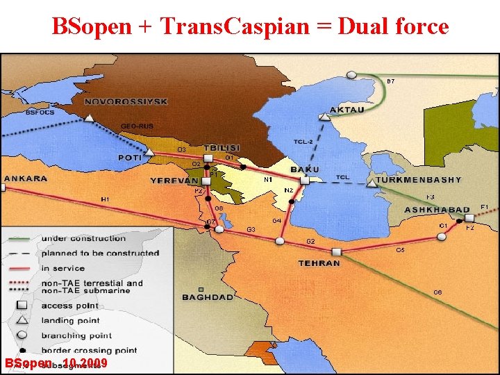 BSopen + Trans. Caspian = Dual force BSopen 10. 2009 