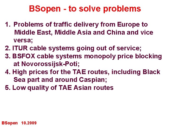 BSopen - to solve problems 1. Problems of traffic delivery from Europe to Middle