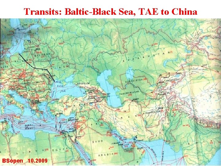 Transits: Baltic-Black Sea, TAE to China BSopen 10. 2009 