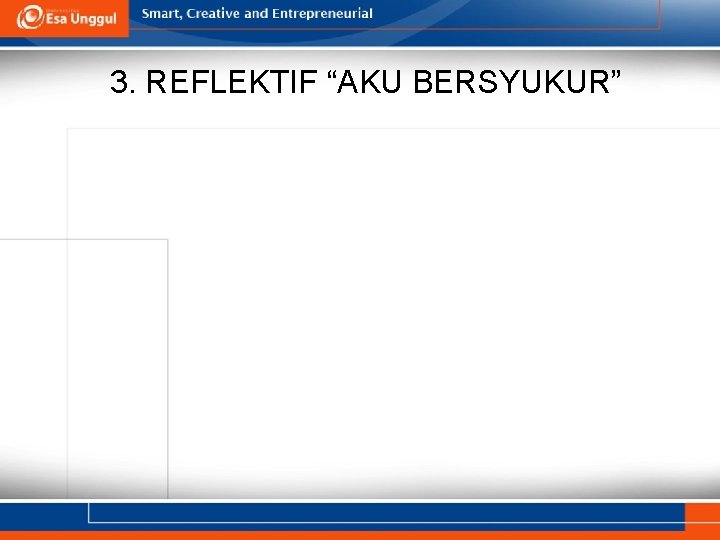 3. REFLEKTIF “AKU BERSYUKUR” 