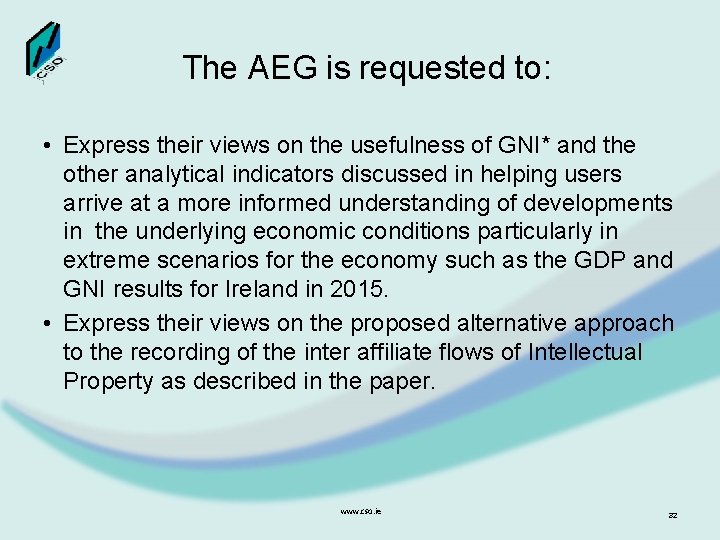 The AEG is requested to: • Express their views on the usefulness of GNI*