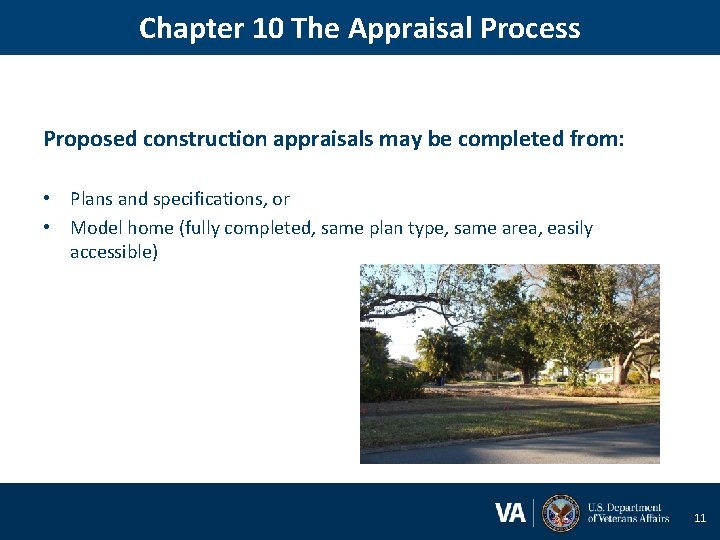 Chapter 10 The Appraisal Process Proposed construction appraisals may be completed from: • Plans