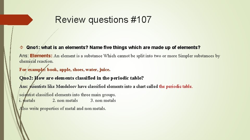 Review questions #107 Qno 1: what is an elements? Name five things which are