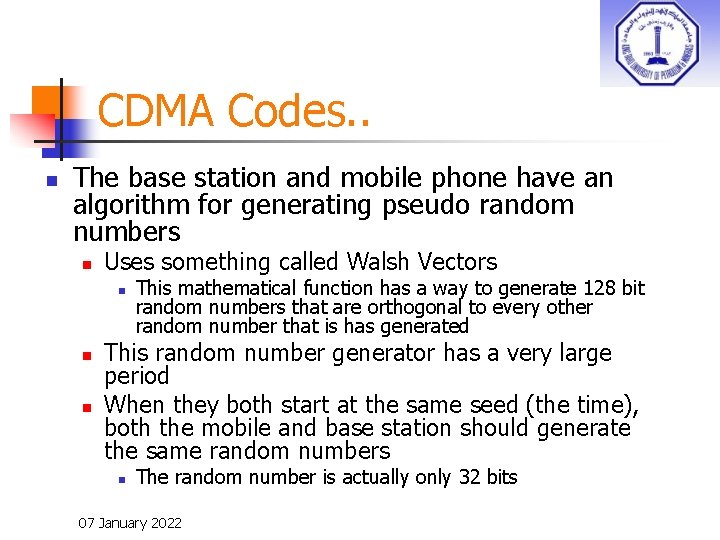 CDMA Codes. . n The base station and mobile phone have an algorithm for