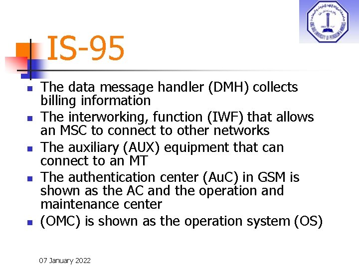 IS-95 n n n The data message handler (DMH) collects billing information The interworking,