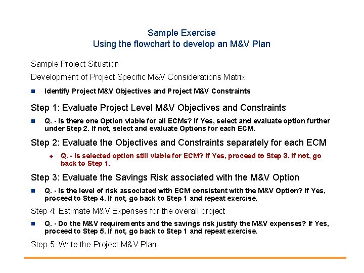 Sample Exercise Using the flowchart to develop an M&V Plan Sample Project Situation Development