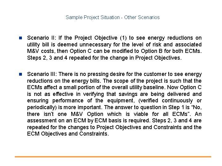 Sample Project Situation - Other Scenarios n Scenario II: If the Project Objective (1)
