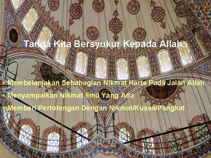 Tanda Kita Bersyukur Kepada Allah. . § Membelanjakan Sebahagian Nikmat Harta Pada Jalan Allah