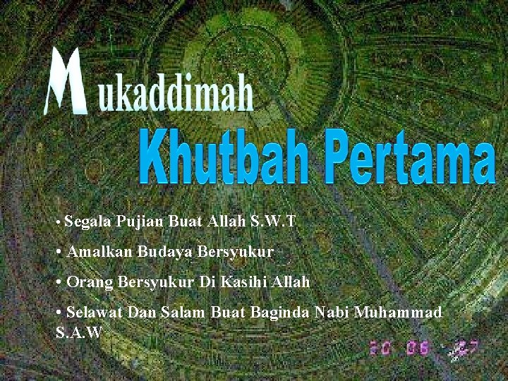  • Segala Pujian Buat Allah S. W. T • Amalkan Budaya Bersyukur •