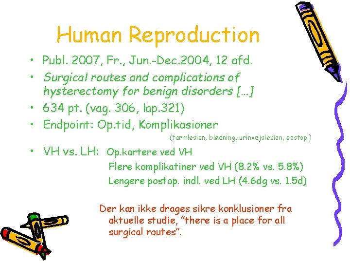 Human Reproduction • Publ. 2007, Fr. , Jun. -Dec. 2004, 12 afd. • Surgical