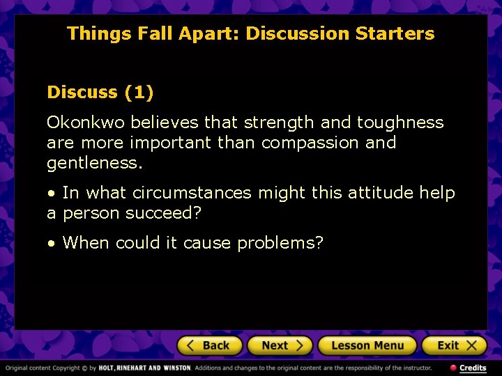Things Fall Apart: Discussion Starters Discuss (1) Okonkwo believes that strength and toughness are