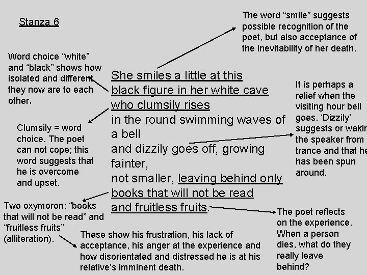 Stanza 6 Word choice “white” and “black” shows how isolated and different they now