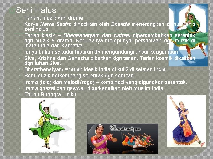 � Seni Halus • Tarian, muzik dan drama • Karya Natya Sastra dihasilkan oleh