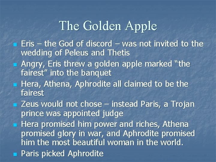 The Golden Apple n n n Eris – the God of discord – was