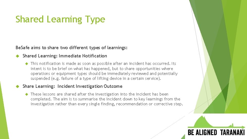 Shared Learning Type Be. Safe aims to share two different types of learnings: Shared