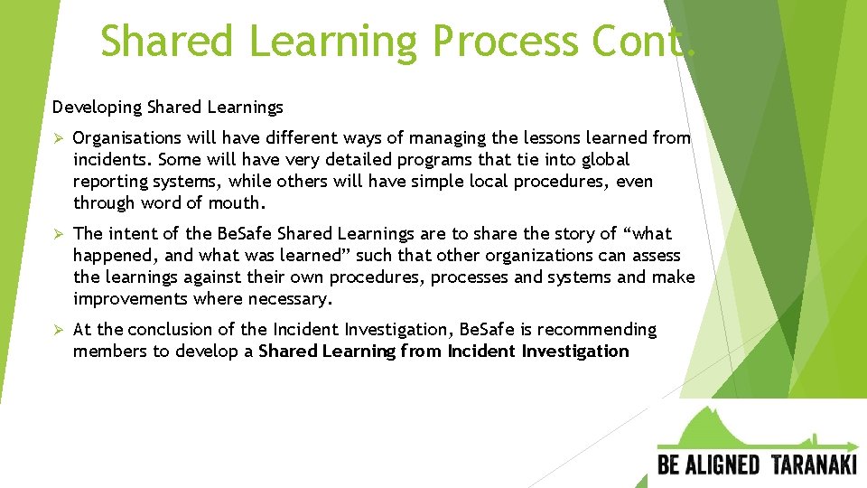 Shared Learning Process Cont. Developing Shared Learnings Ø Organisations will have different ways of