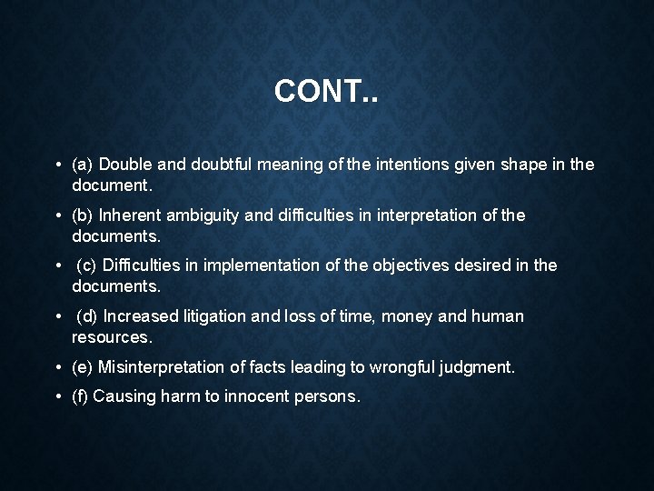 CONT. . • (a) Double and doubtful meaning of the intentions given shape in