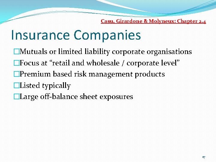 Casu, Girardone & Molyneux: Chapter 2. 4 Insurance Companies �Mutuals or limited liability corporate