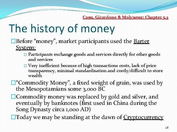 Casu, Girardone & Molyneux: Chapter 5. 3 The history of money �Before “money”, market