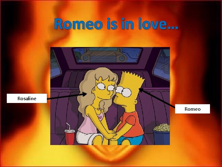 Romeo is in love… Rosaline Romeo 
