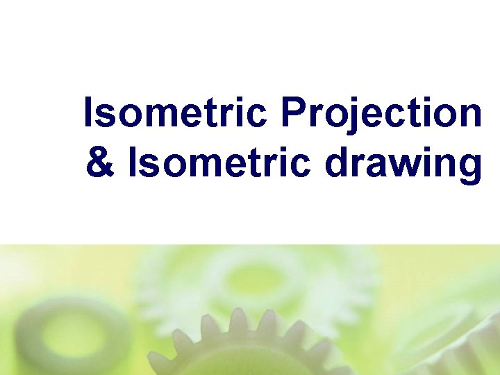 Isometric Projection & Isometric drawing 