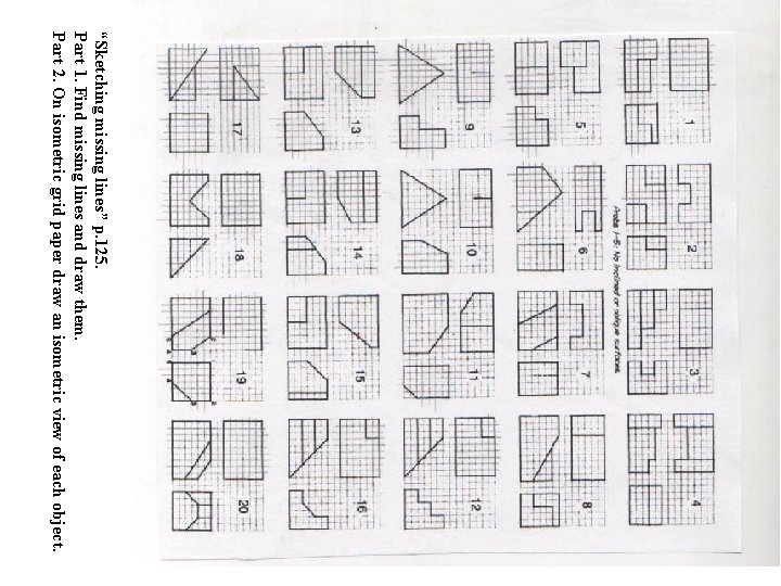 “Sketching missing lines” p. 125. Part 1. Find missing lines and draw them. Part