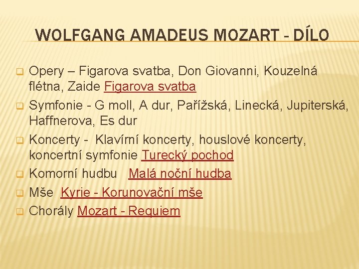 WOLFGANG AMADEUS MOZART - DÍLO q q q Opery – Figarova svatba, Don Giovanni,