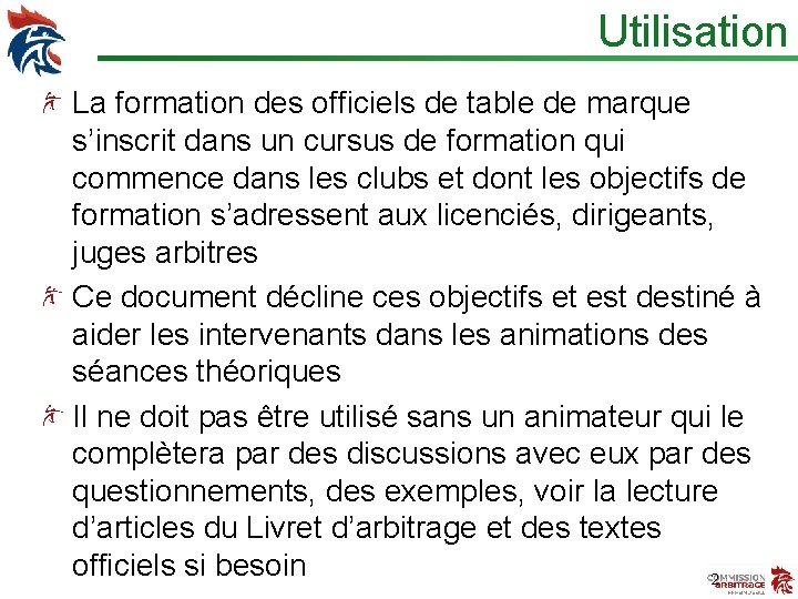 Utilisation La formation des officiels de table de marque s’inscrit dans un cursus de