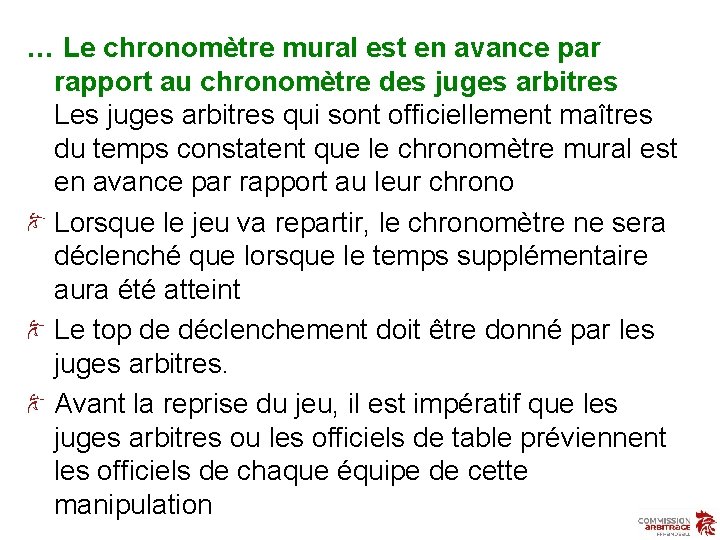 … Le chronomètre mural est en avance par rapport au chronomètre des juges arbitres