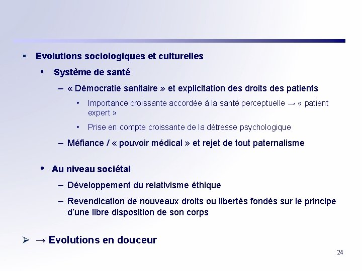 § Evolutions sociologiques et culturelles • Système de santé – « Démocratie sanitaire »
