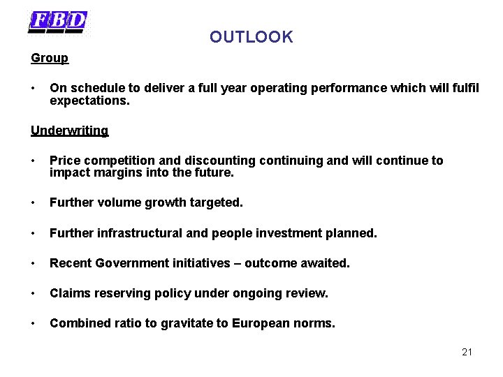 OUTLOOK Group • On schedule to deliver a full year operating performance which will