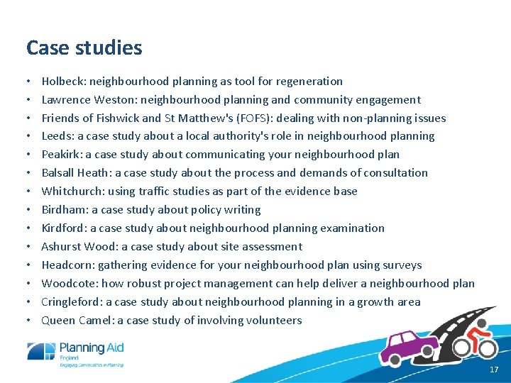 Case studies • • • • Holbeck: neighbourhood planning as tool for regeneration Lawrence