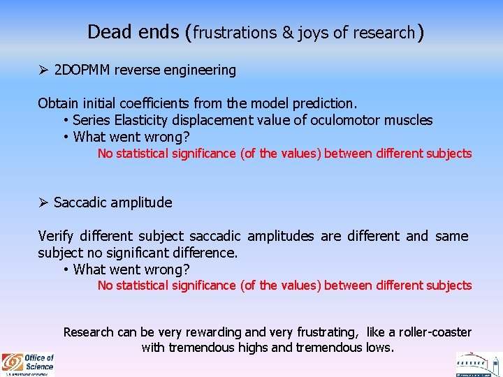 Dead ends (frustrations & joys of research) Ø 2 DOPMM reverse engineering Obtain initial