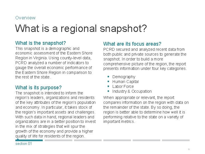 Overview What is a regional snapshot? What is the snapshot? This snapshot is a