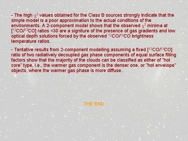 - The high c 2 values obtained for the Class B sources strongly indicate