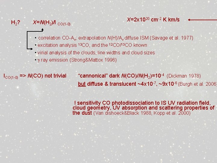 H 2 ? X=N(H 2)/I CO(1 -0) X=2 x 1020 cm-2 K km/s •