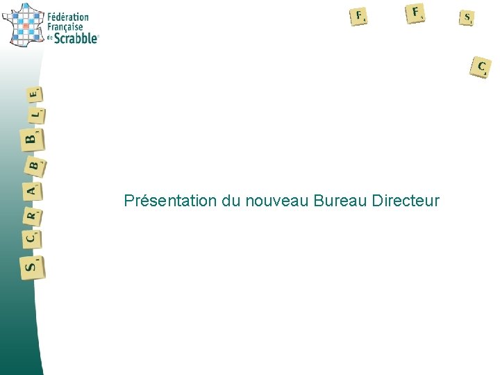 Présentation du nouveau Bureau Directeur 