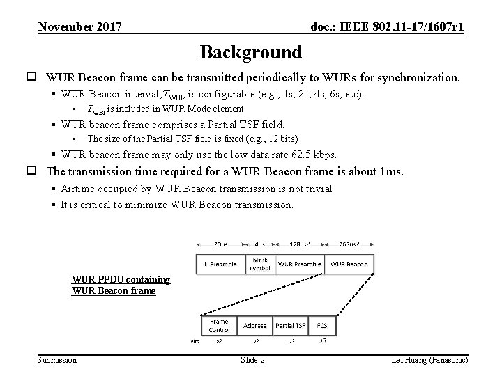 November 2017 doc. : IEEE 802. 11 -17/1607 r 1 Background q WUR Beacon