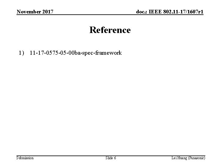 November 2017 doc. : IEEE 802. 11 -17/1607 r 1 Reference 1) 11 -17