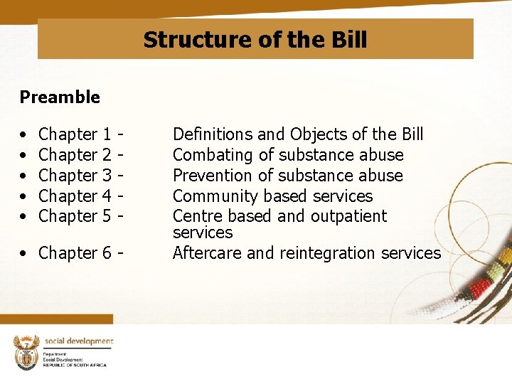 Structure of the Bill Preamble • • • Chapter Chapter 1 2 3 4