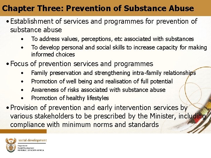 Chapter Three: Prevention of Substance Abuse • Establishment of services and programmes for prevention