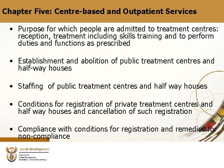 Chapter Five: Centre-based and Outpatient Services • Purpose for which people are admitted to